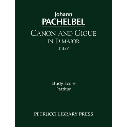 Canon and Gigue in D major, T 337: Study score