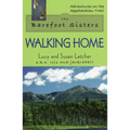 The Barefoot Sisters: Walking Home