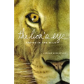 The Lion's Eye: Seeing in the Wild