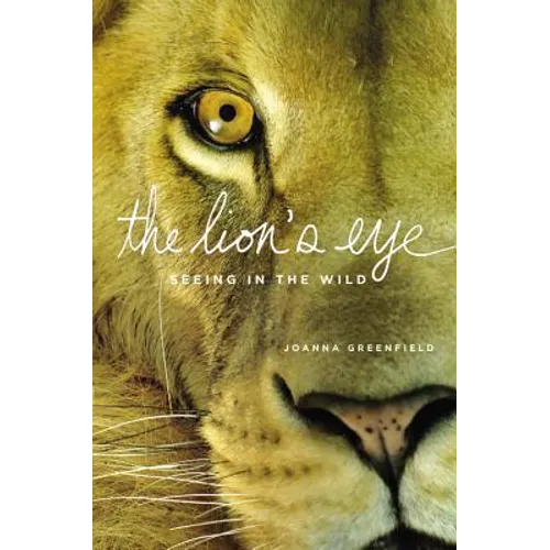 The Lion's Eye: Seeing in the Wild
