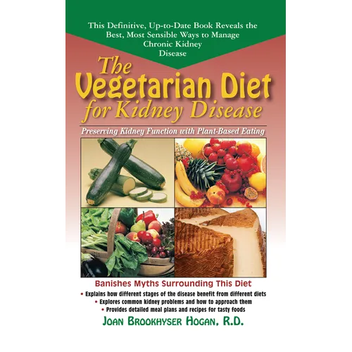 The Vegetarian Diet for Kidney Disease: Preserving Kidney Function with Plant-Based Eating