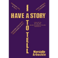 I Have a Story to Tell