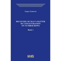 Recovery of Man`s Matter by Concentration on Number Rows. Book 1.