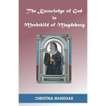 The Knowledge of God in Mechthild of Magdeburg