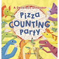 A Delicious Dinosaur Pizza Counting Party: A Counting Book with Toppings