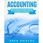 Accounting: What the World's Best Forensic Accountants and Auditors Know About Forensic Accounting and Auditing - That You Don't - Paperback