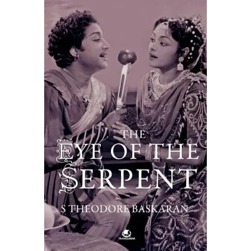 The Eye of the Serpent: An Introduction to Tamil Cinema