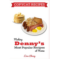 Copycat Recipes: Making Denny's Most Popular Recipes At Home ***BLACK & WHITE EDITION***