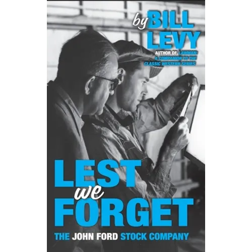 Lest We Forget: The John Ford Stock Company