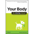 Your Body: The Missing Manual