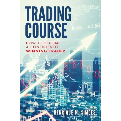 Trading Course: How to Become a Consistently Winning Trader