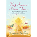 The 5 Feminine Power Virtues