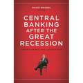 Central Banking After the Great Recession: Lessons Learned, Challenges Ahead