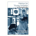 Advice to Young Artists in a Postmodern Era