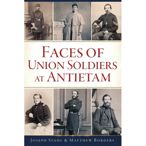 Faces of Union Soldiers at Antietam