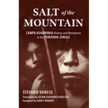 Salt of the Mountain: Campa Asháninka History and Resistance in the Peruvian Jungle