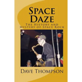 Space Daze: The History and Mystery of Space Rock