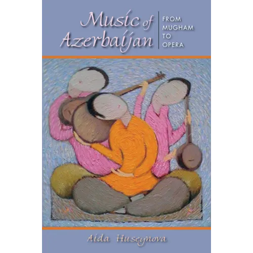 Music of Azerbaijan: From Mugham to Opera