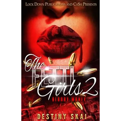 The Fetti Girls 2: Bloody Money