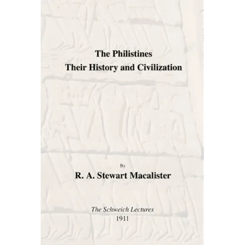 The Philistines: Their History and Civilization