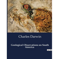 Geological Observations on South America