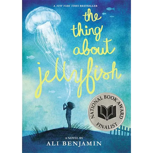 The Thing about Jellyfish (National Book Award Finalist)