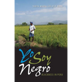 Yo Soy Negro: Blackness in Peru