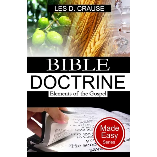 Bible Doctrine Made Easy - Elements of the Gospel