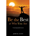 Be the Best at Who You Are
