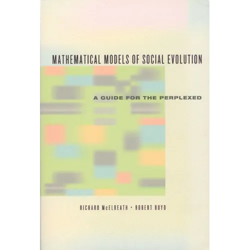 Mathematical Models of Social Evolution: A Guide for the Perplexed