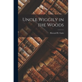 Uncle Wiggily in the Woods