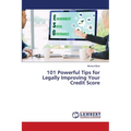 101 Powerful Tips for Legally Improving Your Credit Score