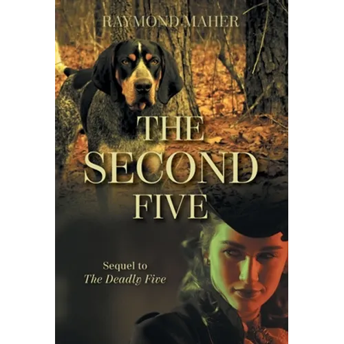 The Second Five: Sequel to The Deadly Five