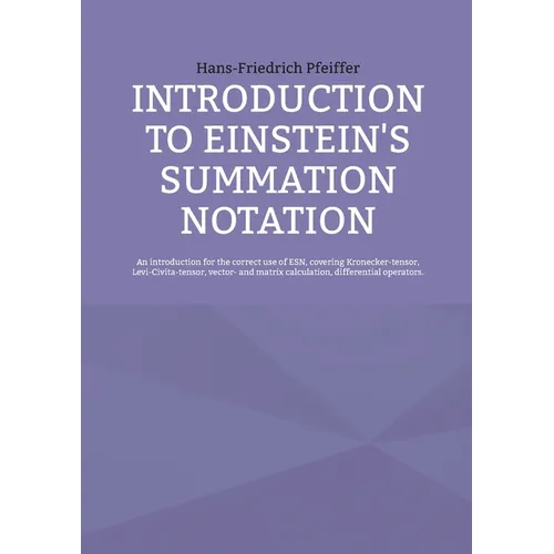 Introduction to Einstein's Summation Notation
