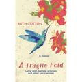 A fragile hold: Living with multiple sclerosis and other uncertainties