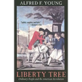 Liberty Tree: Ordinary People and the American Revolution