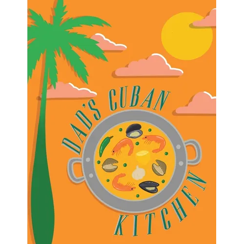 Dad's Cuban Kitchen