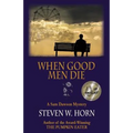 When Good Men Die: A Sam Dawson Mystery