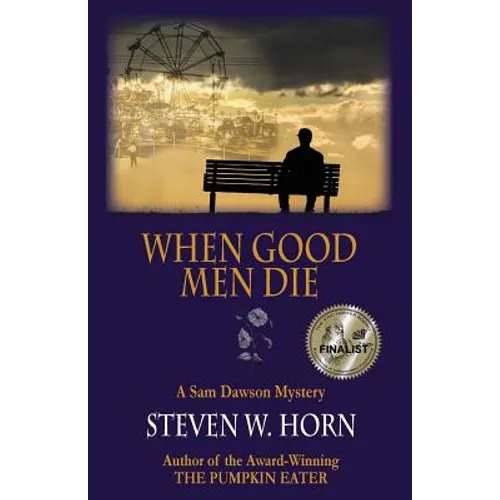 When Good Men Die: A Sam Dawson Mystery