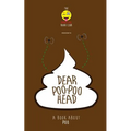 Dear Poo-poohead: A book all about Poo.