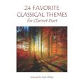 24 Favorite Classical Themes for Clarinet Duet