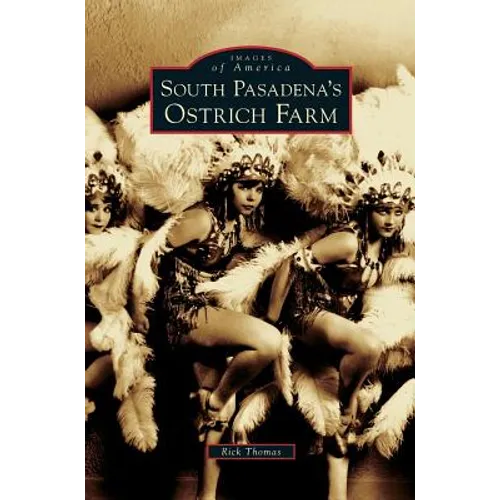 South Pasadena's Ostrich Farm