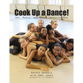 Cook Up A Dance: Art, Music and Dance Improvisation