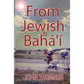 From Jewish to Baha'i