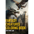 Fantasy Creatures The coloring book