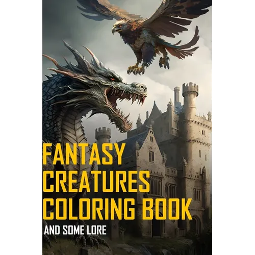 Fantasy Creatures The coloring book
