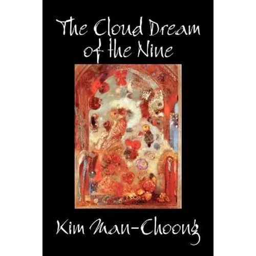 The Cloud Dream of the Nine by Kim Man-Choong, Fiction, Classics, Literary, Historical