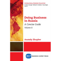 Doing Business in Russia, Volume II: A Concise Guide