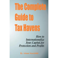 The Complete Guide to Tax Havens