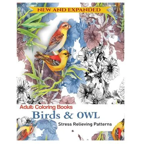 Coloring Book for Adult: Owls & Birds: Relaxation Designs to Color!